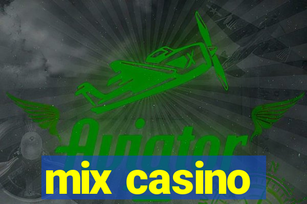 mix casino